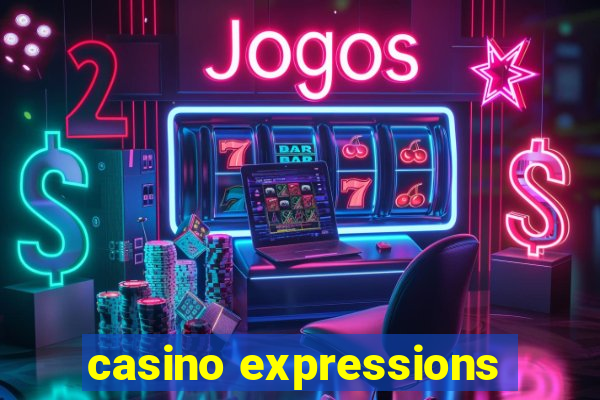 casino expressions