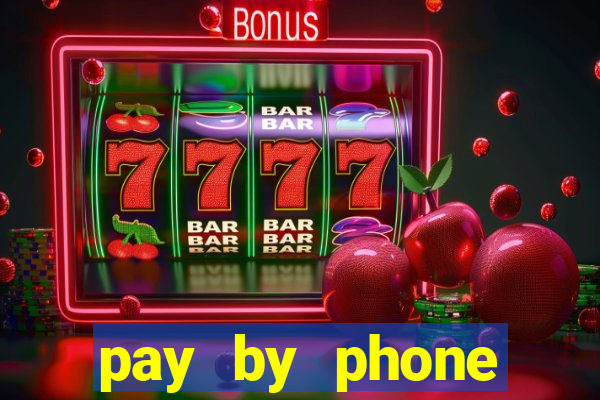 pay by phone casino sites