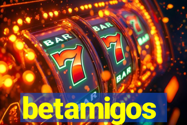 betamigos