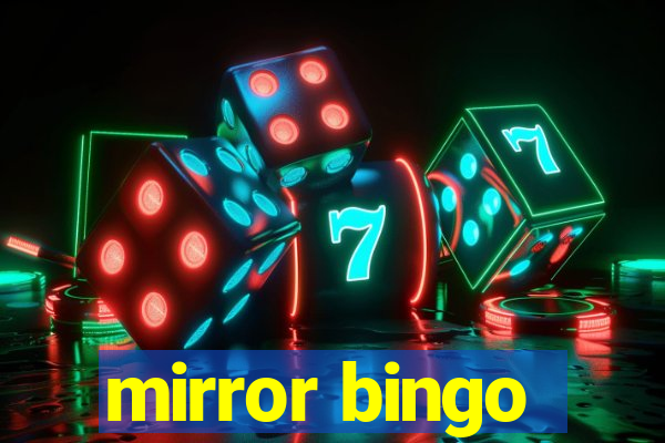 mirror bingo