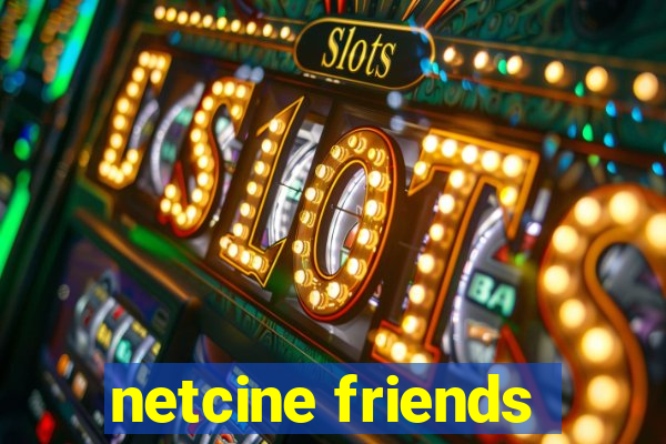 netcine friends