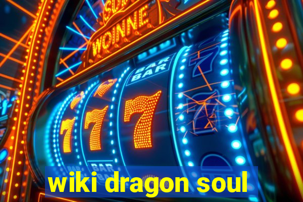 wiki dragon soul