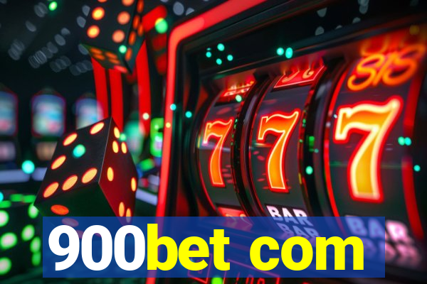 900bet com