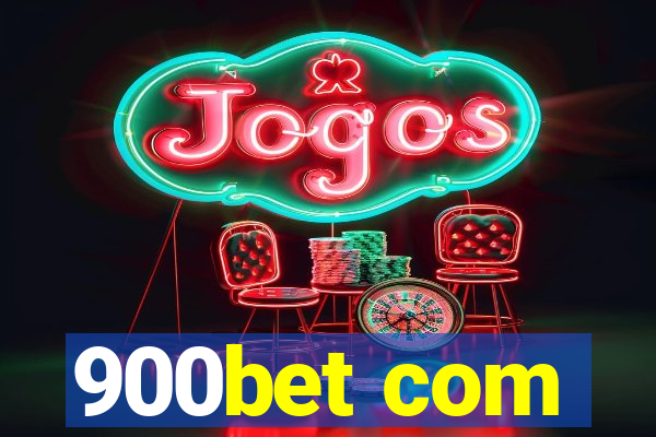 900bet com