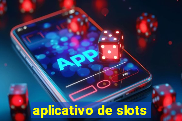 aplicativo de slots