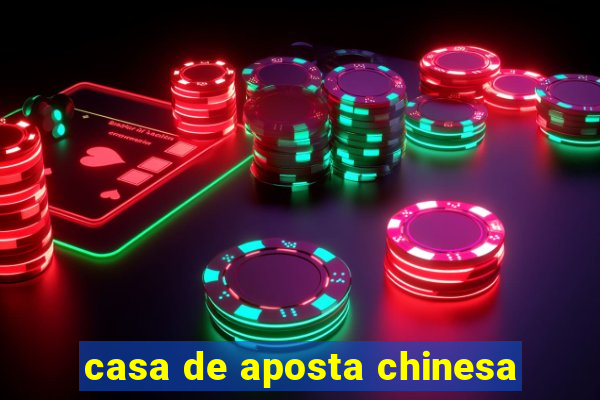 casa de aposta chinesa