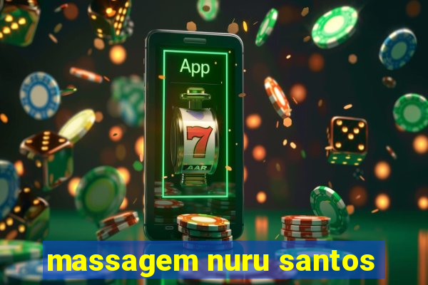 massagem nuru santos