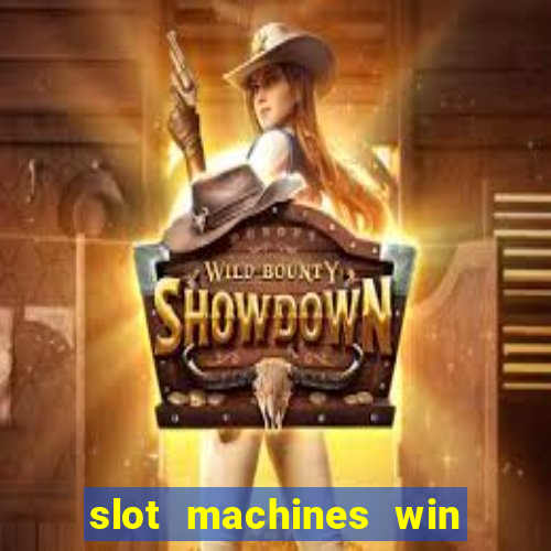 slot machines win real money cash app