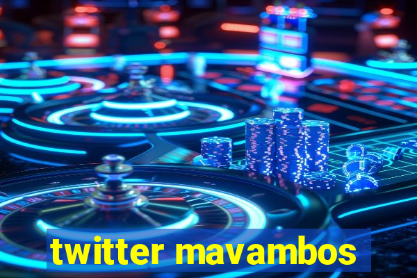 twitter mavambos