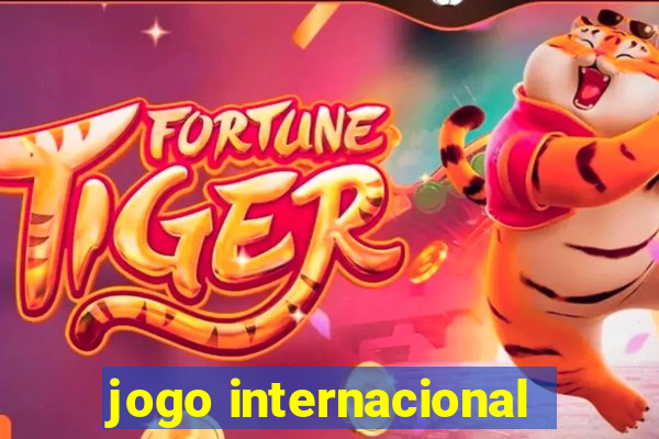 jogo internacional