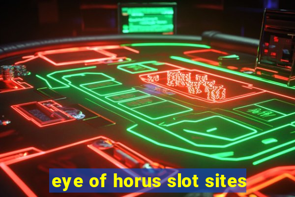 eye of horus slot sites