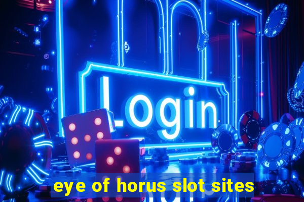 eye of horus slot sites