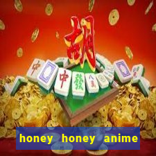 honey honey anime onde assistir