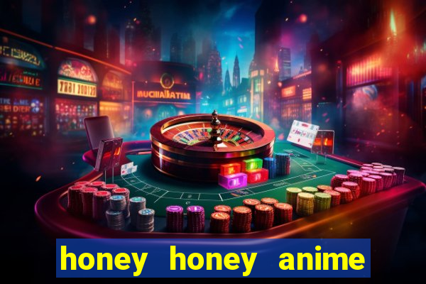 honey honey anime onde assistir