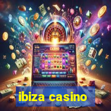 ibiza casino