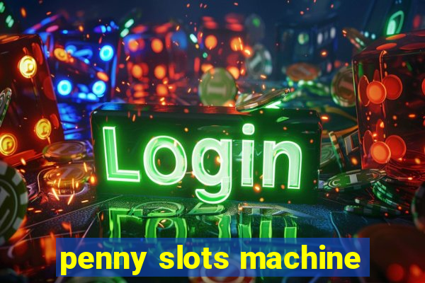 penny slots machine