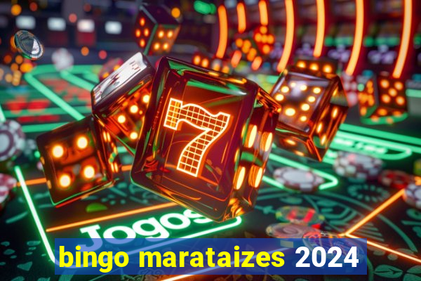 bingo marataizes 2024