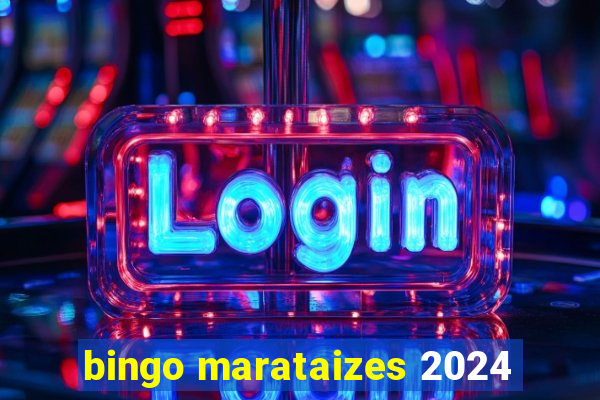 bingo marataizes 2024