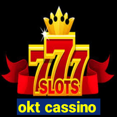 okt cassino