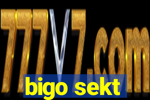 bigo sekt