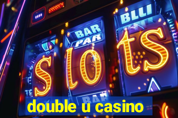 double u casino