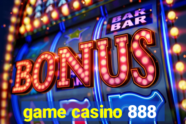 game casino 888