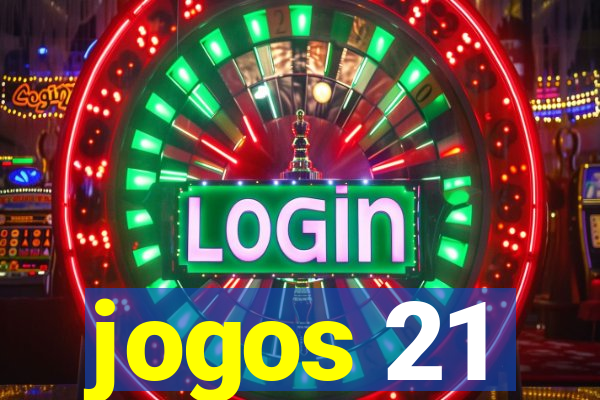 jogos 21