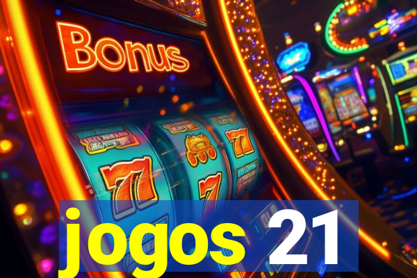 jogos 21