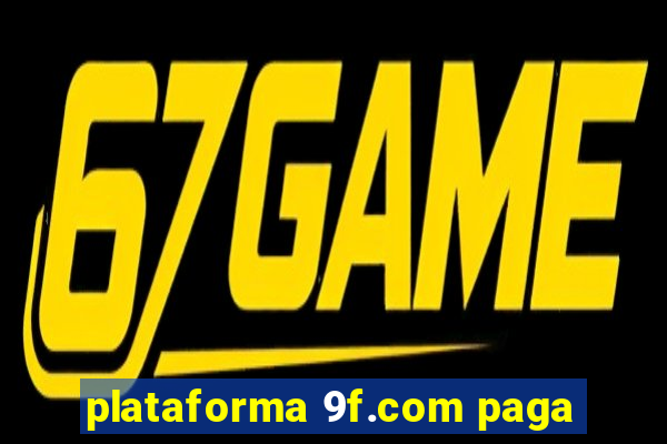 plataforma 9f.com paga