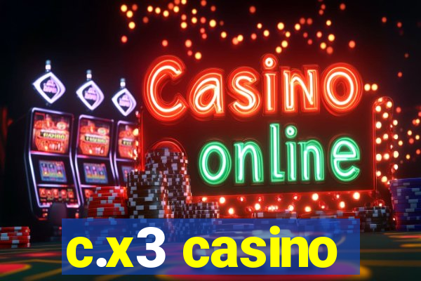 c.x3 casino