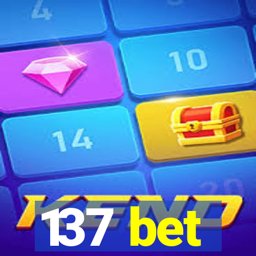 137 bet