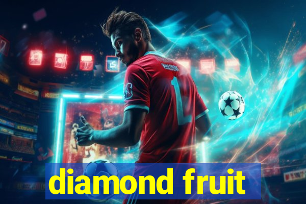 diamond fruit