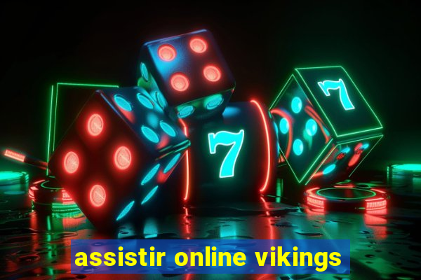 assistir online vikings