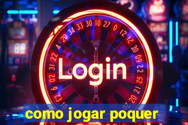 como jogar poquer