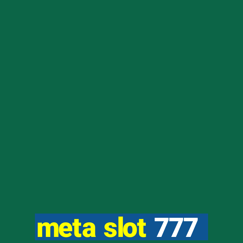 meta slot 777