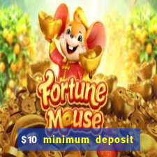 $10 minimum deposit casino australia 2022