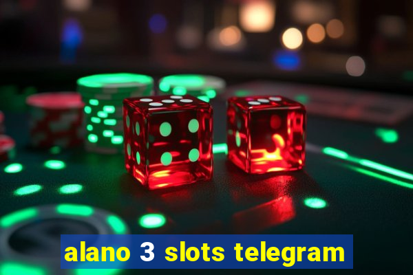 alano 3 slots telegram