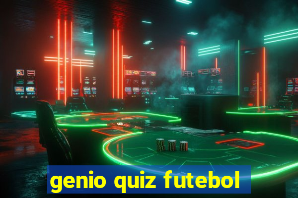 genio quiz futebol