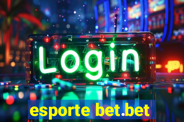 esporte bet.bet