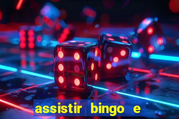 assistir bingo e rolly online grátis