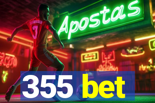 355 bet