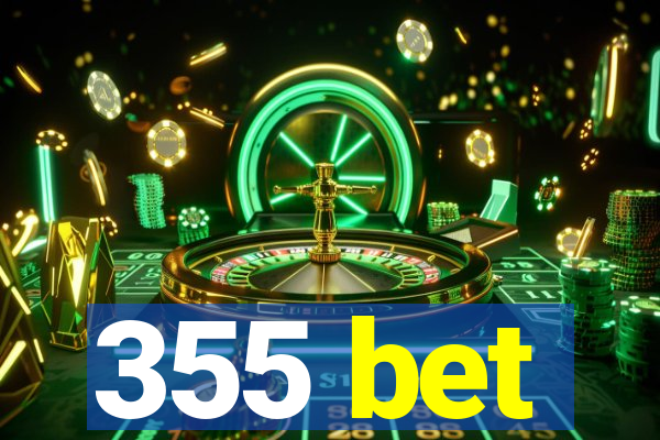 355 bet