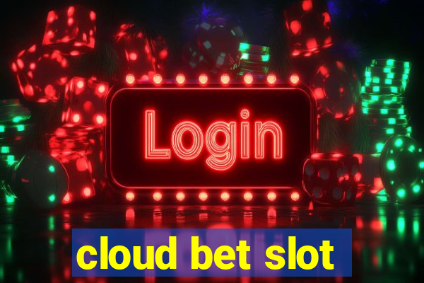 cloud bet slot