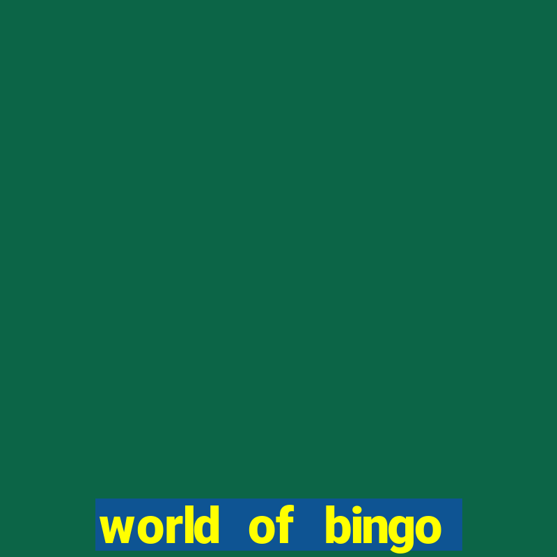 world of bingo zitro online