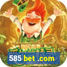 585 bet .com