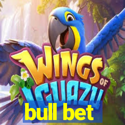 bull bet