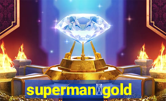 superman：gold