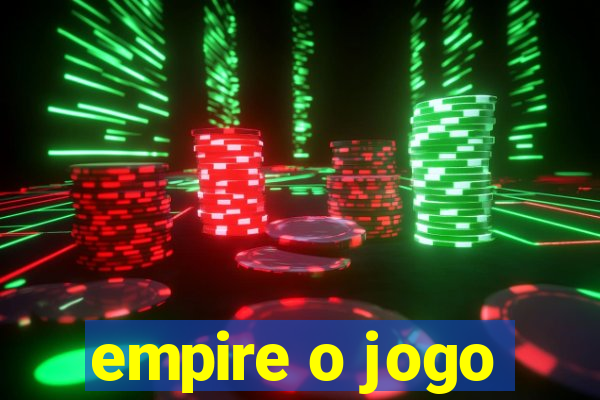 empire o jogo