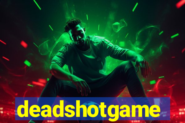 deadshotgame