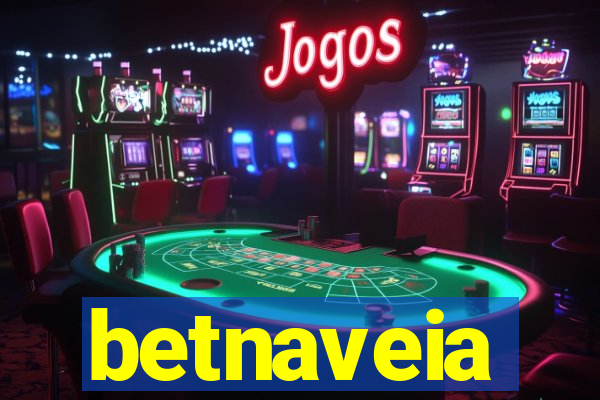 betnaveia